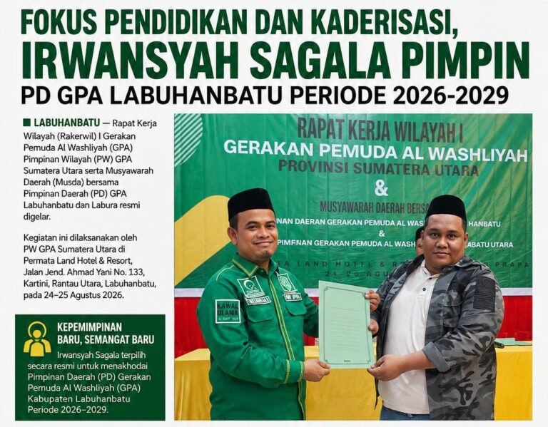 Fokus Pendidikan Dan Kaderisasi, Irwansyah Sagala Pimpin PD GPA Labuhanbatu Periode 2026-2029