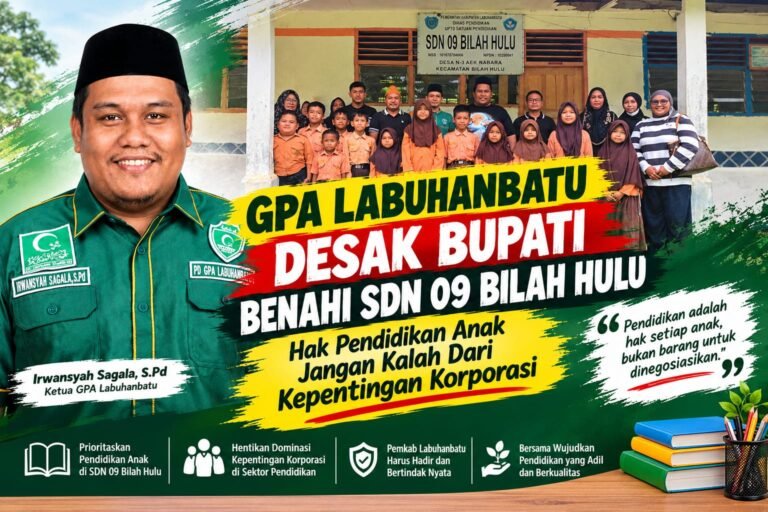 GPA Labuhanbatu Desak Bupati Benahi SDN 09 Bilah Hulu, Hak Pendidikan Anak Jangan Kalah Dari Kepentingan Korporasi