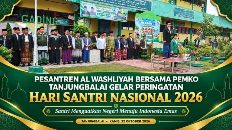 Pesantren Al Washliyah Bersama Pemko Tanjungbalai Gelar Peringatan Hari Santri Nasional 2026