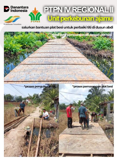 Wujud Kepedulian terhadap Masyarakat, PTPN IV Regional II Unit Ajamu Bantu Perbaikan Titi di Dusun Abdi